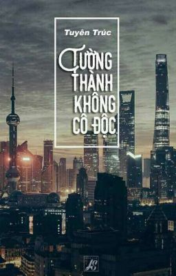 Tường Thành Không Cô Độc