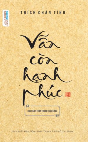 Vẫn Còn Hạnh Phúc - Thích Chân Tính