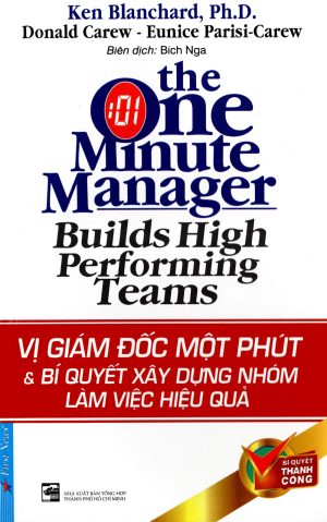 Vị Giám Đốc Một Phút - Bí Quyết Xây Dựng Nhóm Và Làm Việc Hiệu Quả