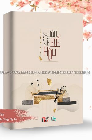 Xuân Về Đế Hậu - Hàm Kỳ