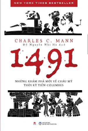 1491- Những Khám Phá Mới Về Châu Mỹ Thời Kỳ Tiền Columbus