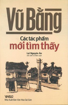 Vũ Bằng: Các tác phẩm mới tìm thấy