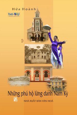 Những Phú Hộ Lừng Danh Nam Kỳ