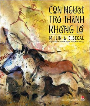 Con Người Trở Thành Khổng Lồ - M. I-lin