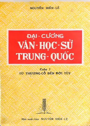 Đại Cương Văn Học Sử Trung Quốc: Từ Thượng Cổ đến đời Tuỳ