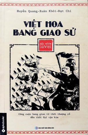 Góc nhìn sử Việt: Việt Hoa bang giao sử