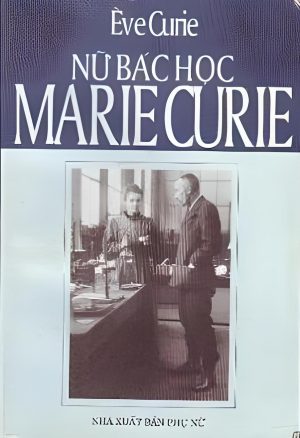 Nữ Bác Học Marie Curie - Eve Curie