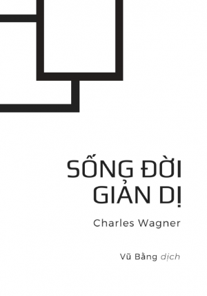 Sống Đời Giản Dị - Charles Wagner