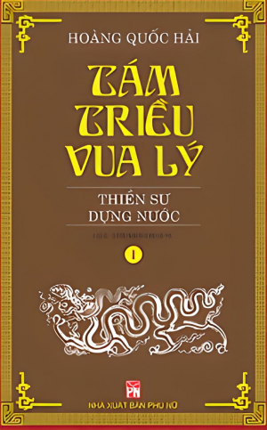 Tám Triều Vua Lý 1: Thiền Sư Dựng Nước