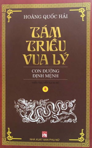 Tám Triều Vua Lý 4: Con Đường Định Mệnh