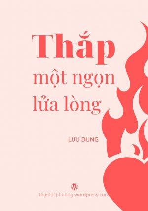 Thắp Một Ngọn Lửa Lòng - Lưu Dung