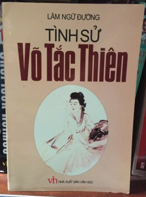 Tình Sử Võ Tắc Thiên - Lâm Ngữ Đường