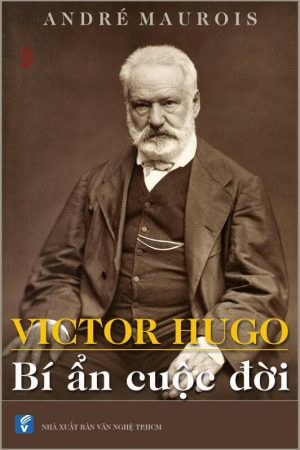 Victor Hugo Bí Ẩn Cuộc Đời