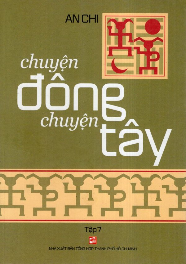 Chuyện Đông Chuyện Tây 7 - An Chi