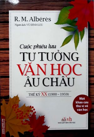 Cuộc Phiêu Lưu Tư Tưởng Văn Học Châu Âu Thế Kỷ XX (1900-1959)