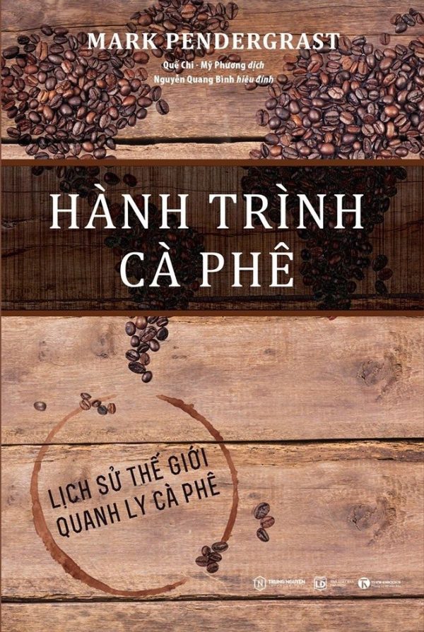 Hành Trình Cà Phê - Lịch Sử Thế Giới Quanh Ly Cà Phê