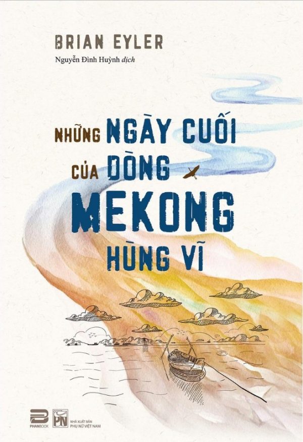 Những Ngày Cuối Của Dòng Mekong Hùng Vĩ