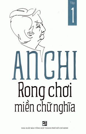 Rong Chơi Miền Chữ Nghĩa 1 - An Chi