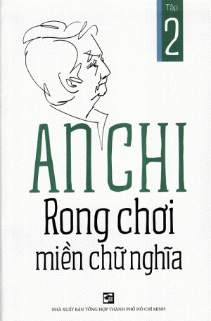 Rong Chơi Miền Chữ Nghĩa 2 - An Chi