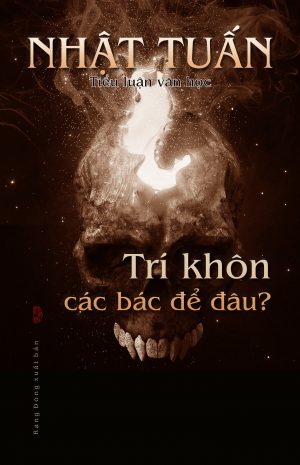 Trí Khôn Các Bác Để Đâu? - Nhật Tuấn