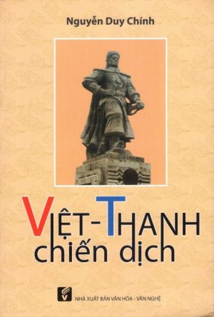 Việt - Thanh Chiến Dịch - Nguyễn Duy Chính