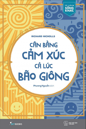 Cân Bằng Cảm Xúc Cả Lúc Bão Giông