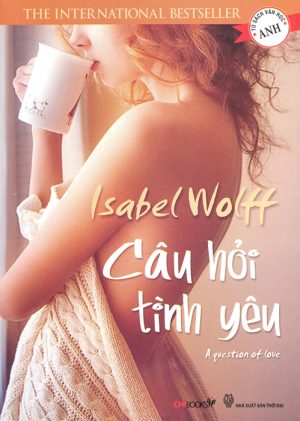 Câu Hỏi Tình Yêu - Isabel Wolff