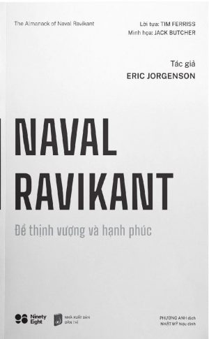 NAVAL RAVIKANT: Để Thịnh Vượng Và Hạnh Phúc