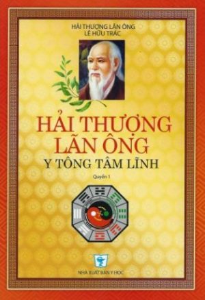 Hải Thượng Lãn Ông: Y Tông Tâm Lĩnh