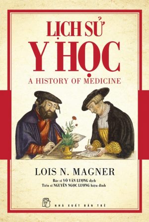 Lịch Sử Y Học - Lois N. Magner