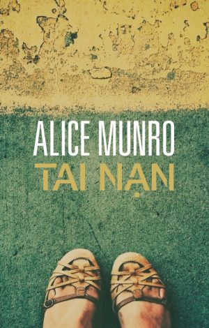 Tai Nạn - Alice Munro