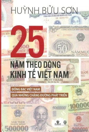 25 Năm Theo Dòng Kinh Tế Việt Nam