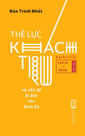 Thế Lực Khách Trú Và Vấn Đề Di Dân Vào Nam Kỳ