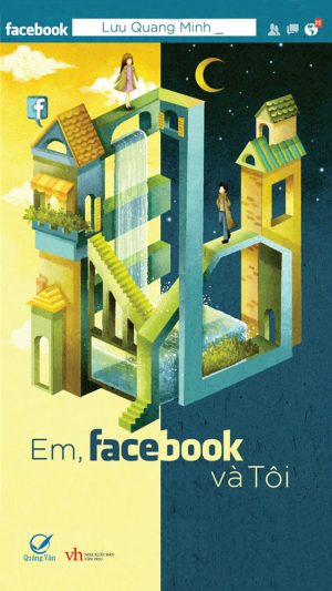 Em, Facebook và Tôi - Lưu Quang Minh