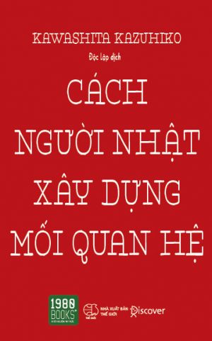 Cách Người Nhật Xây Dựng Mối Quan Hệ