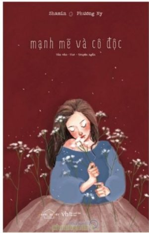 Mạnh Mẽ Và Cô Độc - Shamin