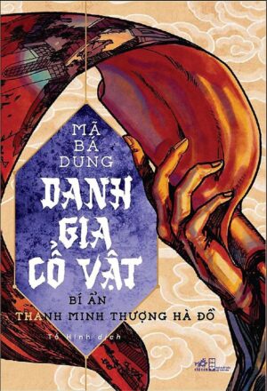 Danh Gia Cổ Vật 2: Bí Ẩn Thanh Minh Thượng Hà Đồ