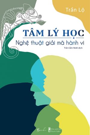 Tâm Lý Học: Nghệ Thuật Giải Mã Hành Vi