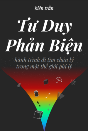 Tư Duy Phản Biện - Kiên Trần