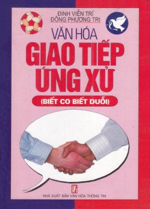 Văn Hoá Giao Tiếp Ứng Xử: Biết Co Biết Duỗi