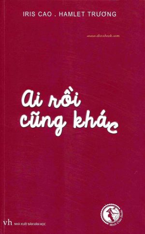 Ai Rồi Cũng Khác - Hamlet Trương