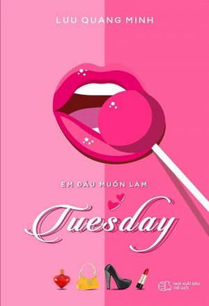 Em Đâu Muốn Làm Tuesday