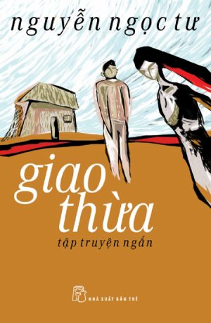 Giao Thừa - Nguyễn Ngọc Tư