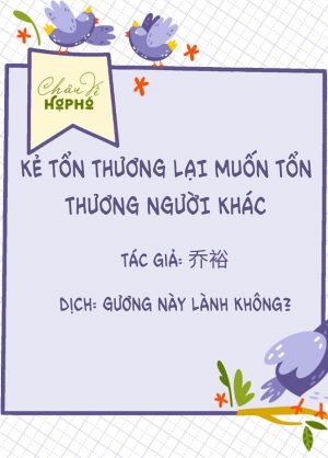 Kẻ Tổn Thương Lại Muốn Tổn Thương Người Khác