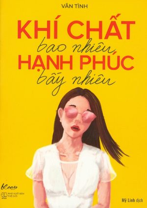 Khí Chất Bao Nhiêu, Hạnh Phúc Bấy Nhiêu