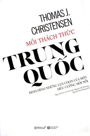 Mối Thách Thức Trung Quốc: Định Hình Những Lựa Chọn Của Một Siêu Cường Mới Nổi