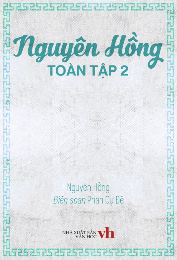 Nguyên Hồng Toàn Tập 2