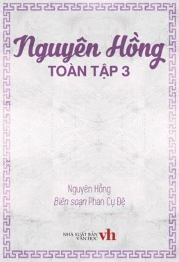 Nguyên Hồng Toàn Tập 3