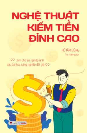 Nghệ Thuật Kiếm Tiền Đỉnh Cao